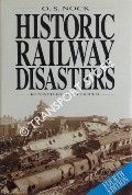 Book cover of Historic Railway Disasters  by NOCK, O.S. 